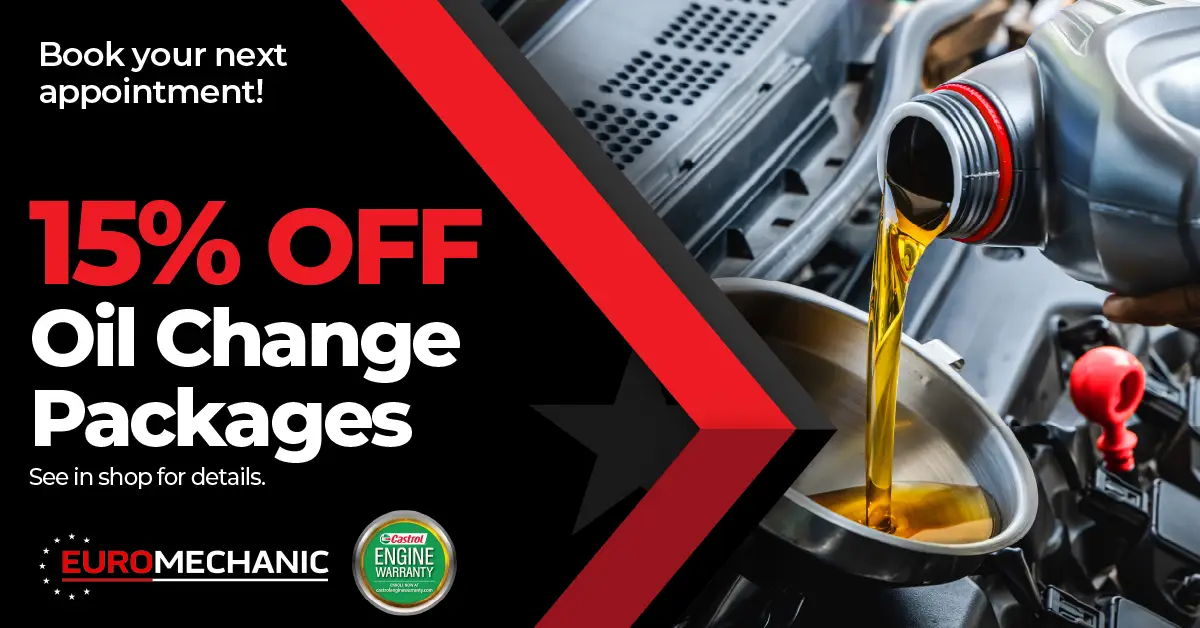 A bottle of motor oil is being poured into a car engine. Text reads: “Book your next appointment! 15% OFF Oil Change Packages at your trusted Mechanic Mississauga. See in shop for details.” EuroMechanic and Castrol Engine Warranty logos are visible. EuroMechanic - Bloor West Auto | Top Reviewed Auto Repair Shop in Mississauga | Visit EuroMechanic - Bloor West Auto